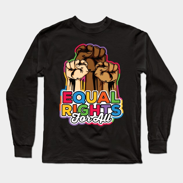 Equal Rights For All Peace Love Equality Diversity Long Sleeve T-Shirt by RadStar